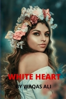 White Heart B09HFRXVM2 Book Cover