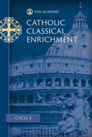 Catholic Classical Enrichment Cycle 3 1505122805 Book Cover