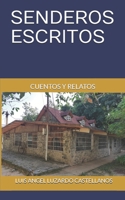 SENDEROS ESCRITOS: CUENTOS Y RELATOS 1678744166 Book Cover