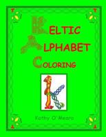 Keltic Alphabet Coloring : Lower Case 1718713584 Book Cover