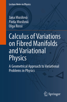 Calculus of Variations on Fibred Manifolds and Variational Physics: A Geometrical Approach to Variational Problems in Physics 3031774078 Book Cover