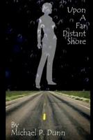 Upon A Far Distant Shore 1724512366 Book Cover