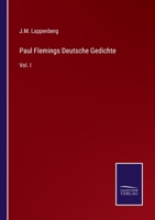 Paul Flemings Deutsche Gedichte: Vol. I 337509468X Book Cover