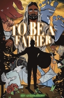 To Be A Father 1088076521 Book Cover