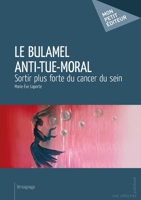 Le Bulamel Anti-Tue-Moral (French Edition) 2748358600 Book Cover