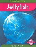 Jellyfish (First Reports) 075650578X Book Cover