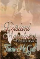 Distant Mountains (Settlers Book 2) 0228605067 Book Cover