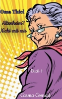 Oma Thiel: Altenheim? Nicht mit mir 3758372003 Book Cover