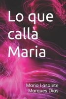 Lo que calla María (Spanish Edition) B0F6LYC2MJ Book Cover