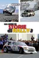 100 anni di Storie di Rally 3: Una storia raccontata in tante storie B09WHQCZR1 Book Cover