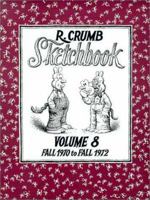R. Crumb Sketchbook Vol. 8 Fall 1970 to Fall 1972 1560974087 Book Cover