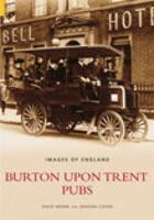 Burton Upon Trent Pubs (Images of England) 0752432559 Book Cover