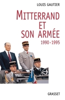 Mitterrand Et Son Armee, 1990-1995 224658101X Book Cover