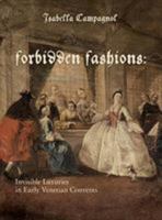 Forbidden Fashions: Invisible Luxuries in Early Venetian Convents 0896728293 Book Cover