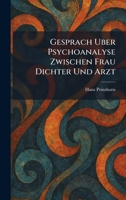 Gesprach Uber Psychoanalyse Zwischen Frau Dichter Und Arzt (German Edition) 1025398432 Book Cover