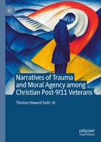 Narratives of Trauma and Moral Agency among Christian Post-9/11 Veterans 3031310810 Book Cover