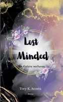 Lost Minded: Im Geiste verloren. (German Edition) 3759751954 Book Cover