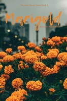 Marigold (The Love Flower) B0CSK28XFC Book Cover
