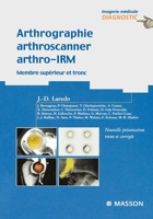 Arthrographie, arthroscanner, arthro-IRM - Membre supérieur et tronc: Pod (French Edition) 2294010604 Book Cover