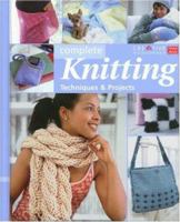 Complete Knitting: Techniques & Projects 1580112919 Book Cover