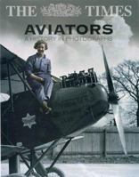 The Times Aviators: A History in Photographs 0007161247 Book Cover
