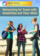 Networking for Teens with Disabilities and Their Allies 1508185921 Book Cover