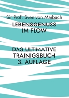 Lebensgenuss im Flow: Das ultimative Trainingsbuch - 3 Auflage (German Edition) 3819247564 Book Cover