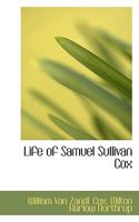 Life of Samuel Sullivan Cox 1022142062 Book Cover