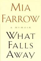 What Falls Away: A Memoir 0385471874 Book Cover