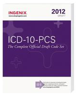 ICD 10 PCS: the Complete Official Draft Code Set 160151607X Book Cover