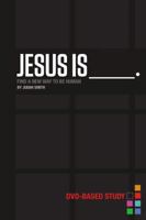 Jesus Is Curriculum Kit: Find a New Way to Be Human 1401678041 Book Cover
