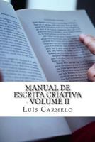 Manual de Escrita Criativa - Volume II 1499743688 Book Cover