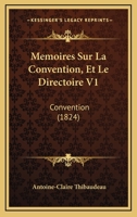 Memoires Sur La Convention, Et Le Directoire V1: Convention (1824) 1160185816 Book Cover