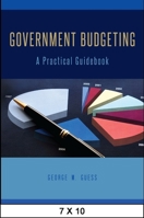 Government Budgeting: A Practical Guidebook 1438456662 Book Cover