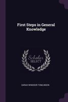 First Steps in General Knowledge 1147097623 Book Cover