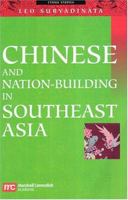 Chinese and nation-building in Southeast Asia (Asian studies monograph series) 9812103570 Book Cover