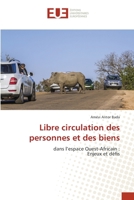 Libre circulation des personnes et des biens: dans l’espace Ouest-Africain :Enjeux et défis 6203424846 Book Cover