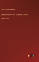 Oesterreich's Dank an seine Krieger: Zweiter Theil 3368503375 Book Cover