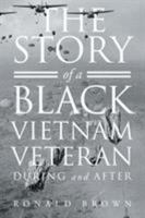 The Story of a Black Vietnam Veteran During and After 1634177908 Book Cover