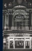 Les Martyrs De Souli, Ou, L'épire Moderne: Tragédie En Cinq Actes 1021687561 Book Cover
