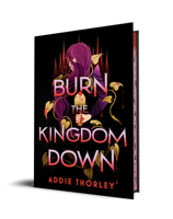 Burn the Kingdom Down 1728283035 Book Cover