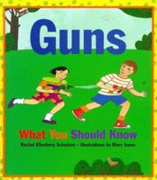 Guns - What You Should Know: What You Should Know 080753093X Book Cover