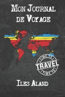 Mon Journal de Voyage Iles Aland: 6x9 Carnet de voyage I Journal de voyage avec instructions, Checklists et Bucketlists, cadeau parfait pour votre s�jour � Iles Aland et pour chaque voyageur. 1673959490 Book Cover