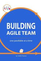 Building Agile Team: One Parafable at a Time 1724546767 Book Cover