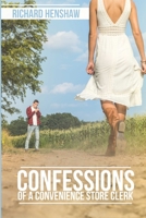 Confessions Of A Convenience Store Clerk 0692266763 Book Cover