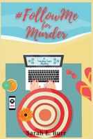 #FollowMe for Murder: Trending Topic Mysteries 1685120733 Book Cover