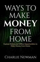 Ways to Make Money from Home B0BL3N342V Book Cover