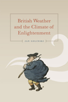 British Weather and the Climate of Enlightenment 0226302032 Book Cover