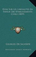 Essai Sur Les Liberalites En Faveur Des Etablissements Civils (1859) 127523240X Book Cover