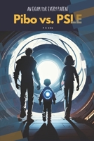 Pibo vs. PSLE: An Exam for Every Parent B0BYRNDTD6 Book Cover